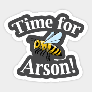 Burn Ba-Bee Burn (Light Text) Sticker